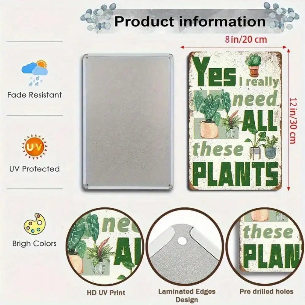 1PC "Yes I Need All These Plants" Tin Sign - Vintage Greenery Wall Art 8x12In/20x30Cm
