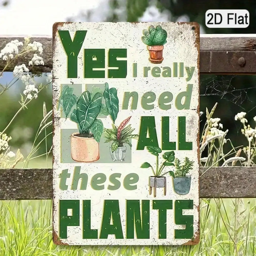 1PC "Yes I Need All These Plants" Tin Sign - Vintage Greenery Wall Art 8x12In/20x30Cm
