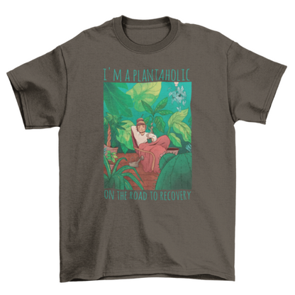 Plantaholic on the Road to Recovery T-Shirt