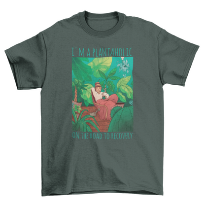 Plantaholic on the Road to Recovery T-Shirt
