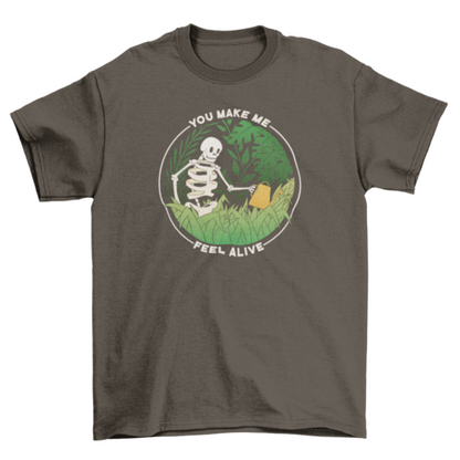 "You Make Me Feel Alive" Plant Parent T-Shirt