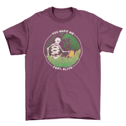 "You Make Me Feel Alive" Plant Parent T-Shirt